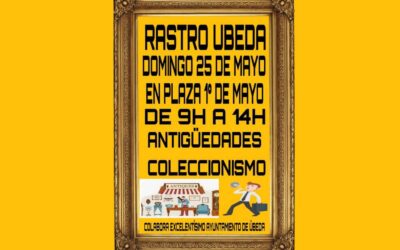 ¡El Tesoro de Úbeda te Espera! El Rastro Vuelve a la Plaza 1º de Mayo
